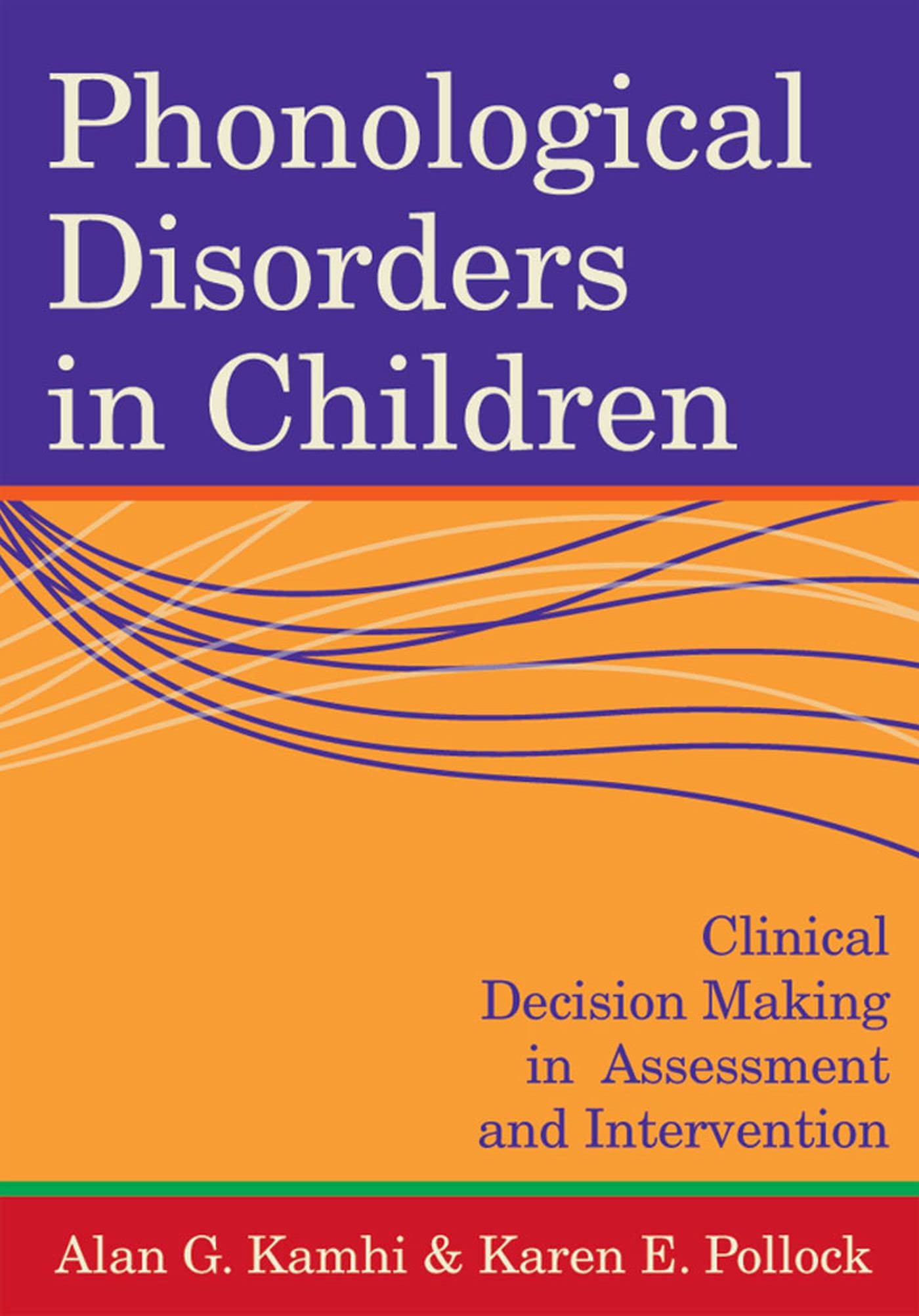 Phonological Disorders in Children: Clinical Decision Making in Assessment and Intervention