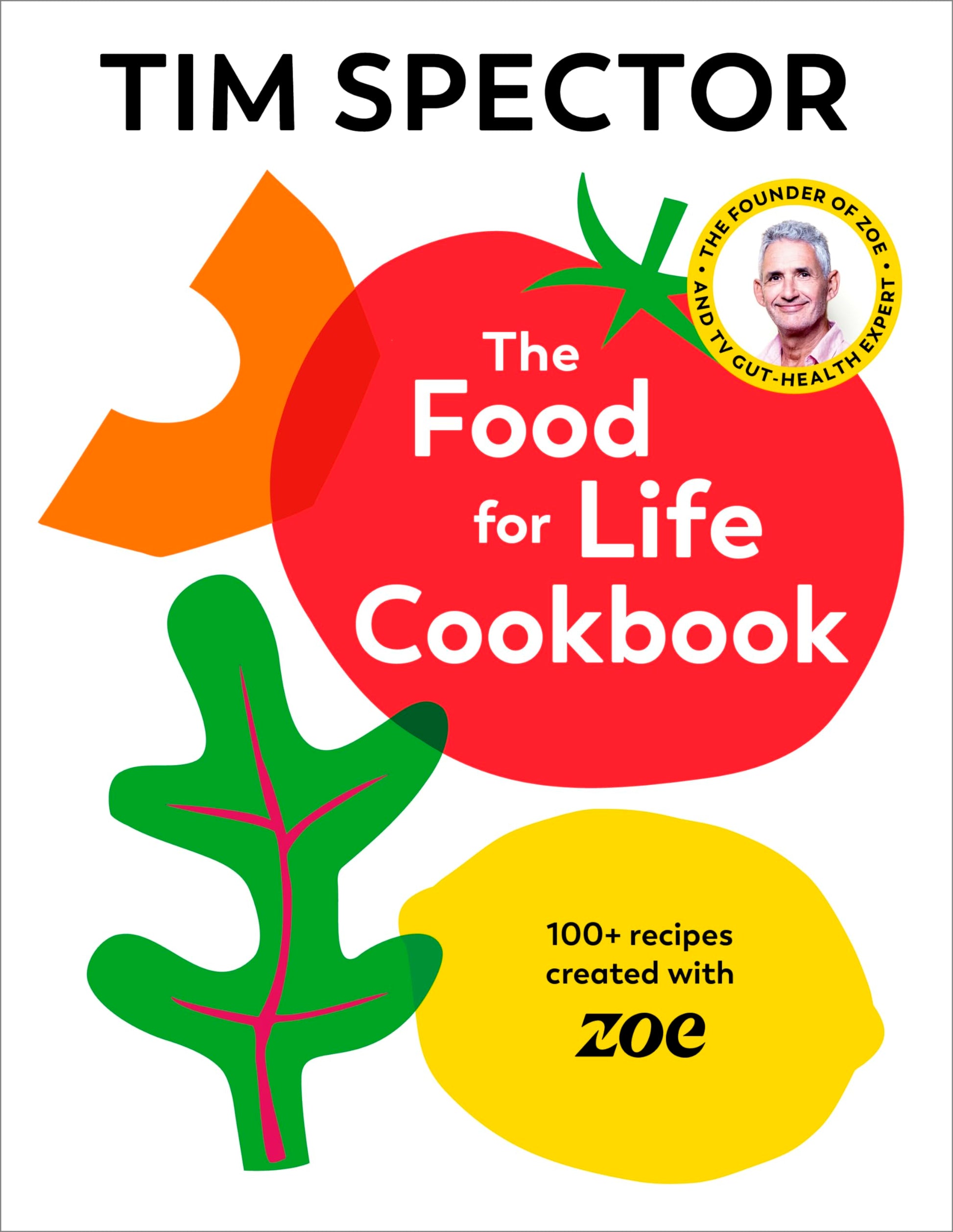 Jonathan Cape The Food For Life Cookbook 100 Recipes Created with ZOE.