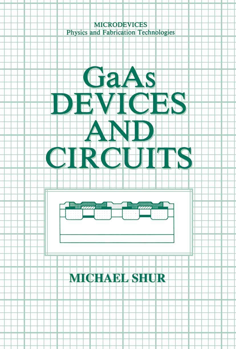 GaAs Devices and Circuits (Microdevices)