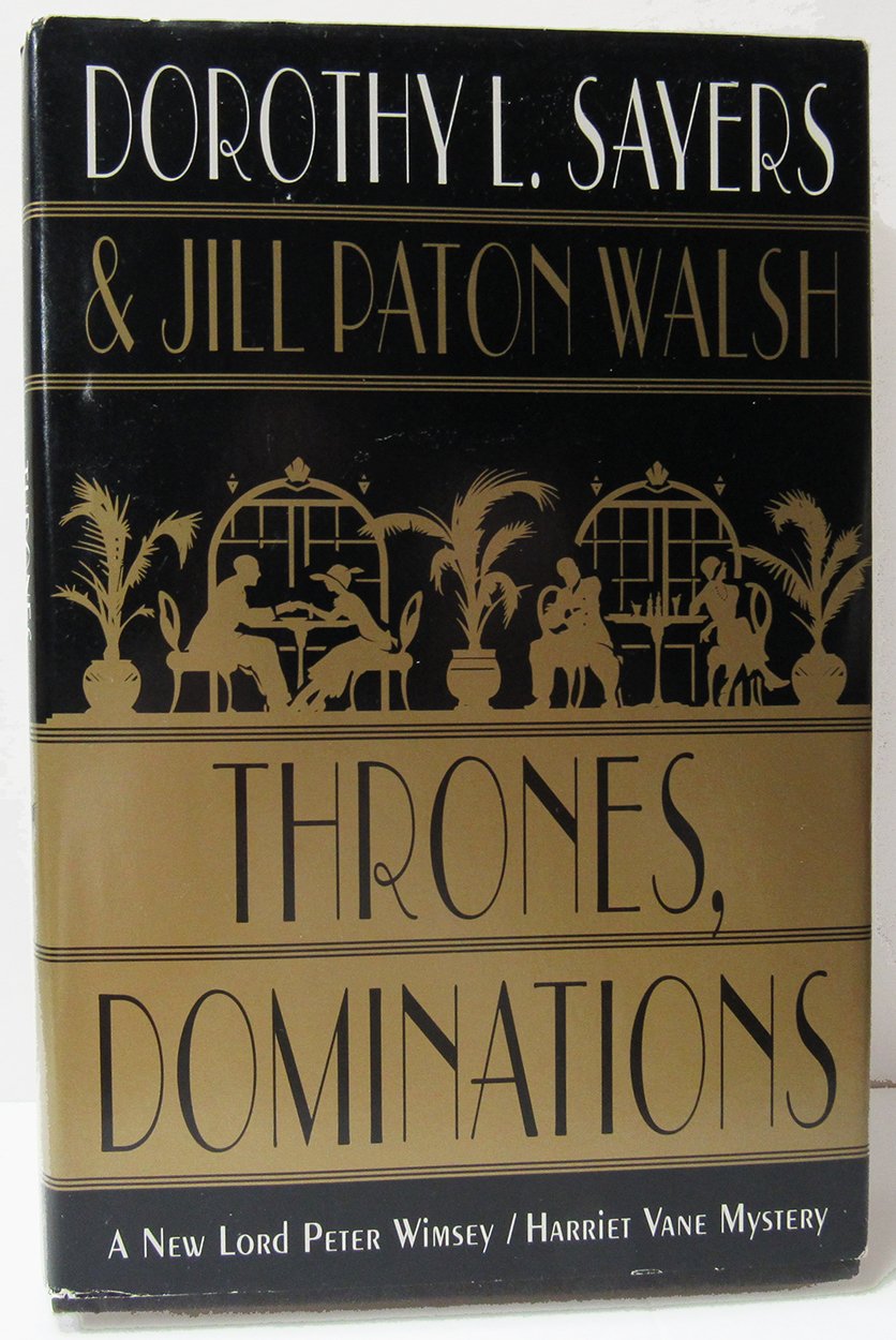 Thrones, Dominations: A Lord Peter Wimsey / Harriet Vane Mys