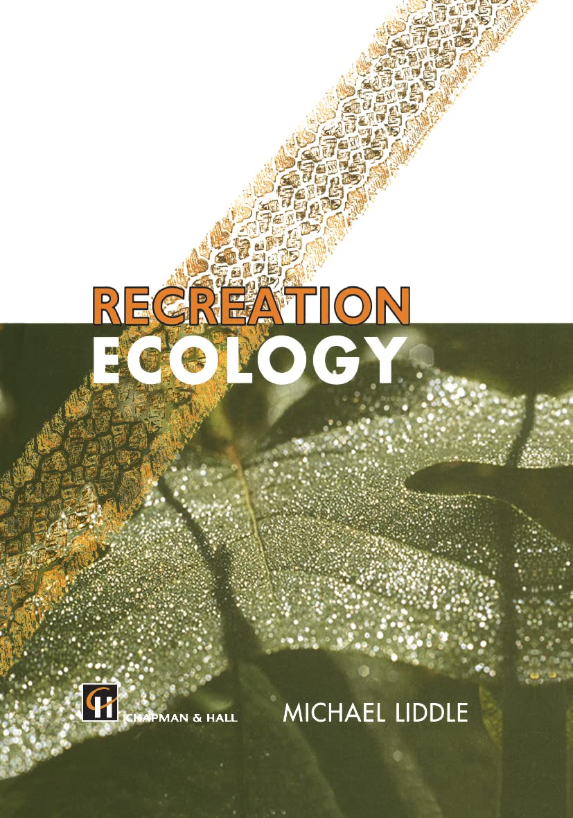 Recreation Ecology: The Ecological Impact of Outdoor Recreation (Conservation Biology (Hardcover))
