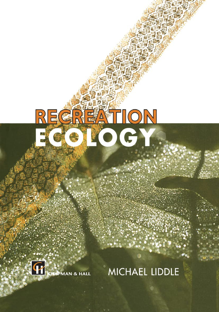 Recreation Ecology: The Ecological Impact of Outdoor Recreation (Conservation Biology (Hardcover))