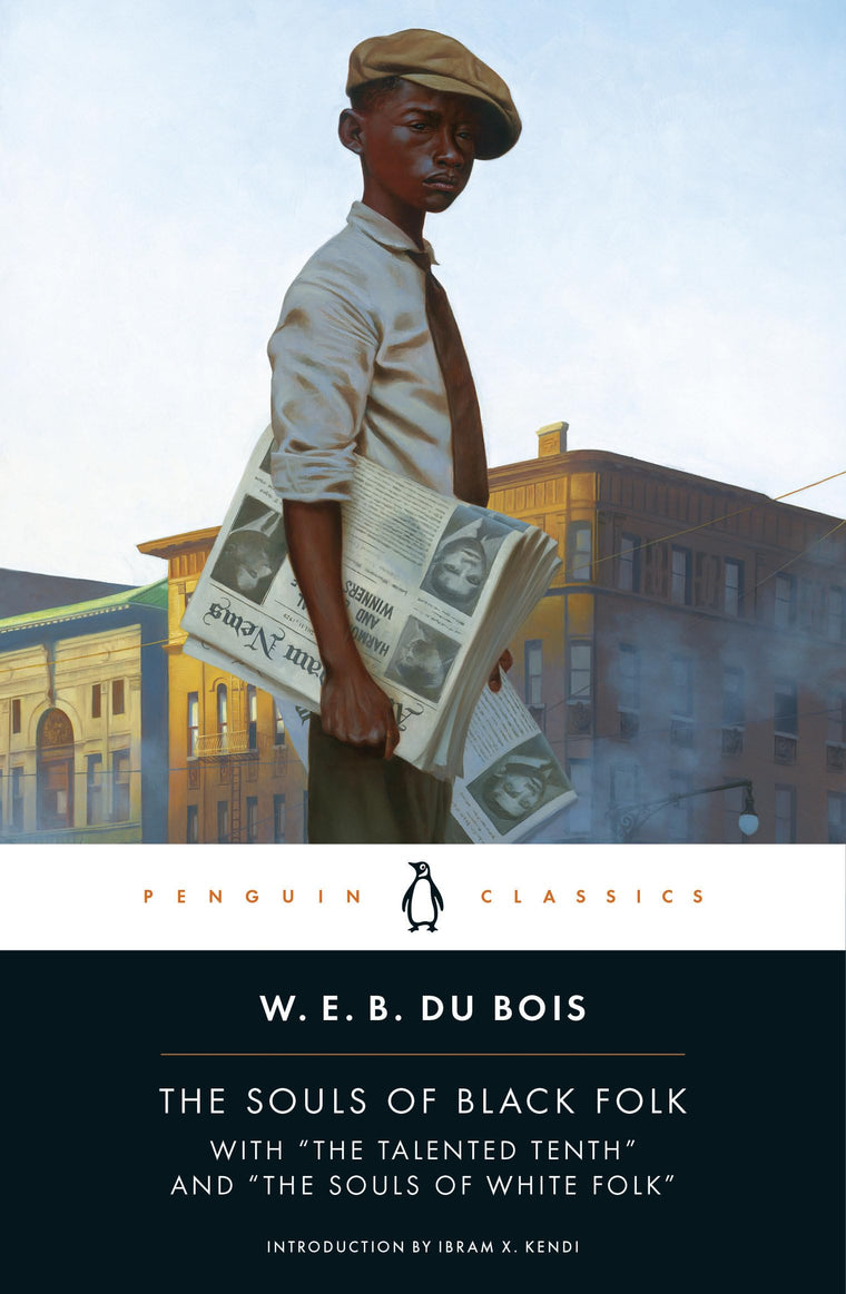 The Souls of Black Folk: With "The Talented Tenth" and "The Souls of White Folk" (Penguin Classics)