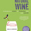 Natural Wine: An Introduction to Organic and Biodynamic Wine