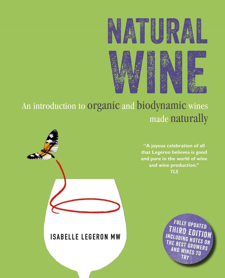 Natural Wine: An introduction to organic and biodynamic wines made naturally