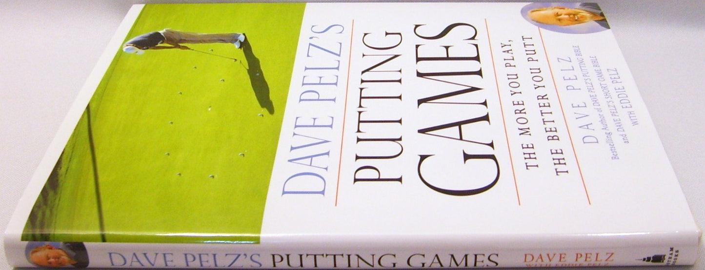 Dave Pelz's Putting Games: The More You Play, the Better You Putt