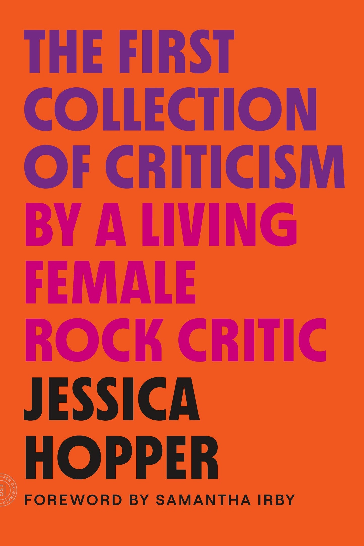 The First Collection of Criticism by a Living Female Rock Critic: Revised and Expanded Edition