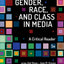 Gender, Race, and Class in Media: A Critical Reader