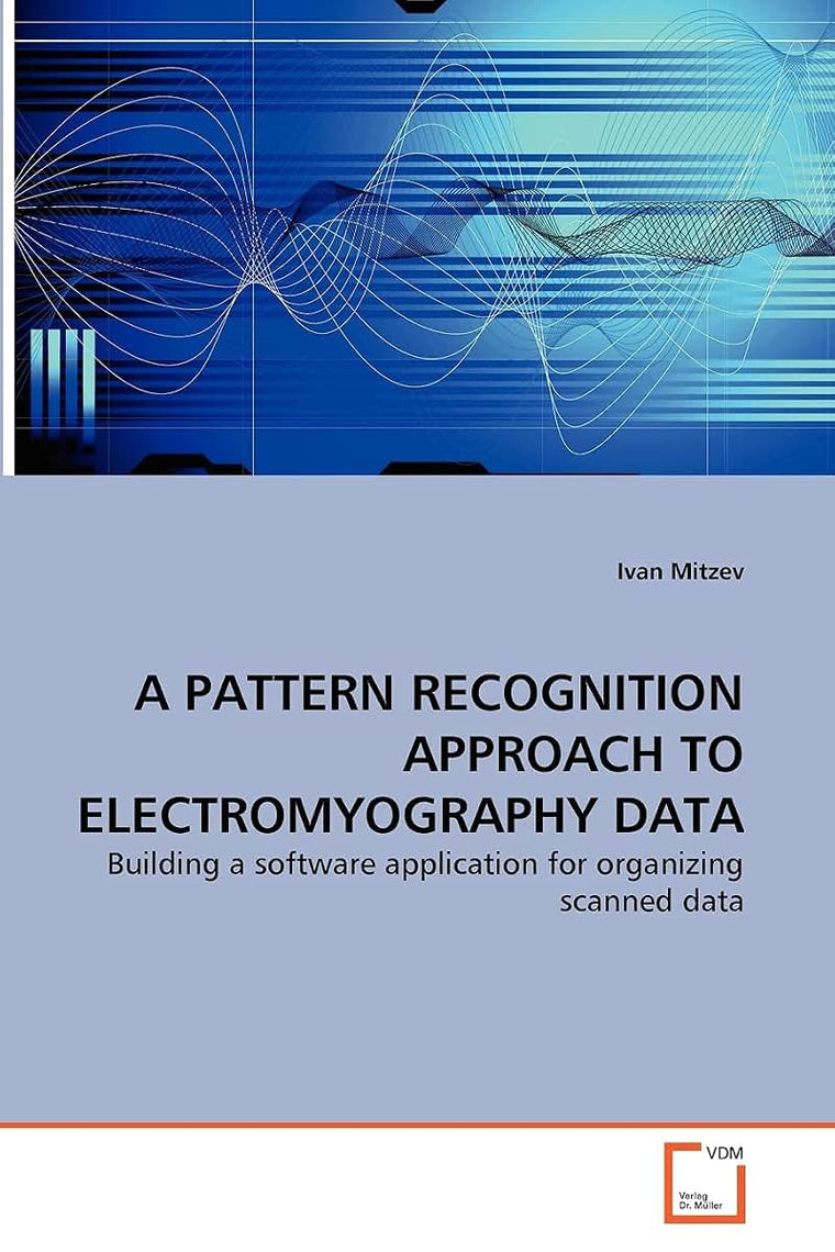 A PATTERN RECOGNITION APPROACH TO ELECTROMYOGRAPHY DATA: Building a software application for organizing scanned data