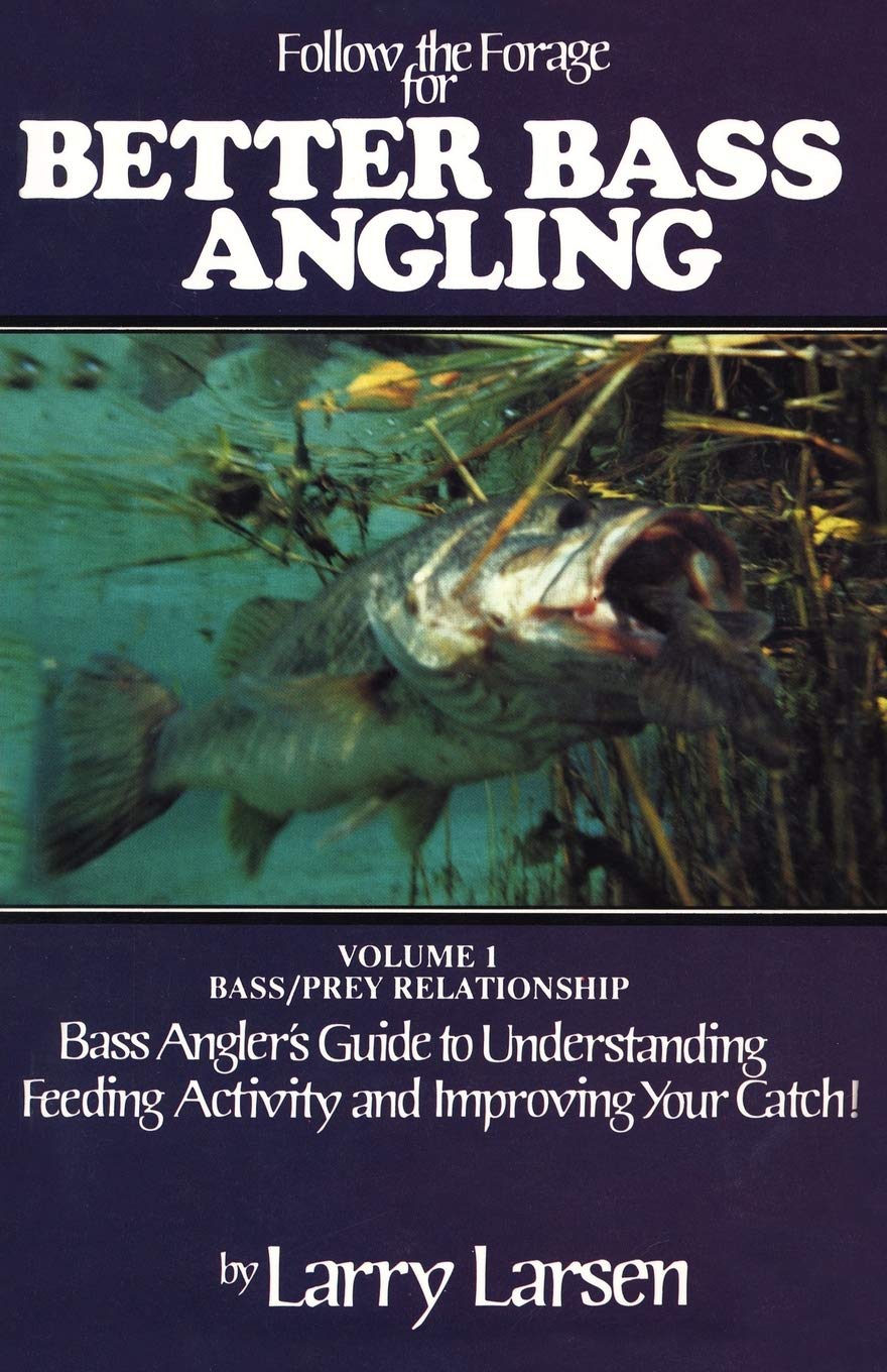 Follow the Forage for Better Bass Angling (Volume 1) (Bass Series Library, Volume 1)