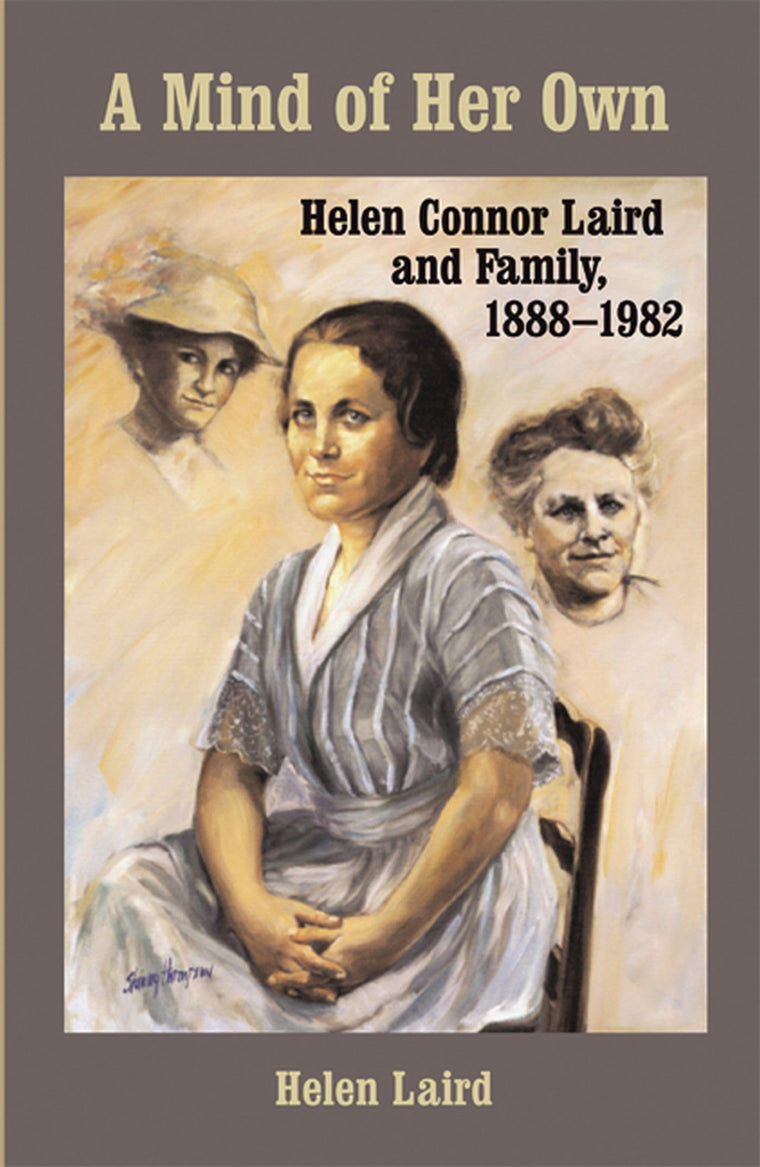 A Mind of Her Own: Helen Connor Laird and Family, 1888-1982 (Wisconsin Land and Life)
