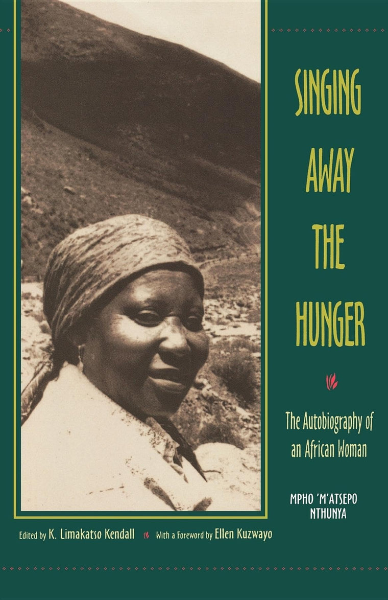 Singing Away the Hunger : The Autobiography of an African Wo