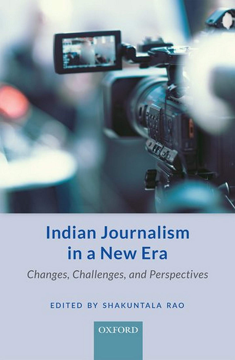 Indian Journalism in a New Era: Changes, Challenges, and Perspectives