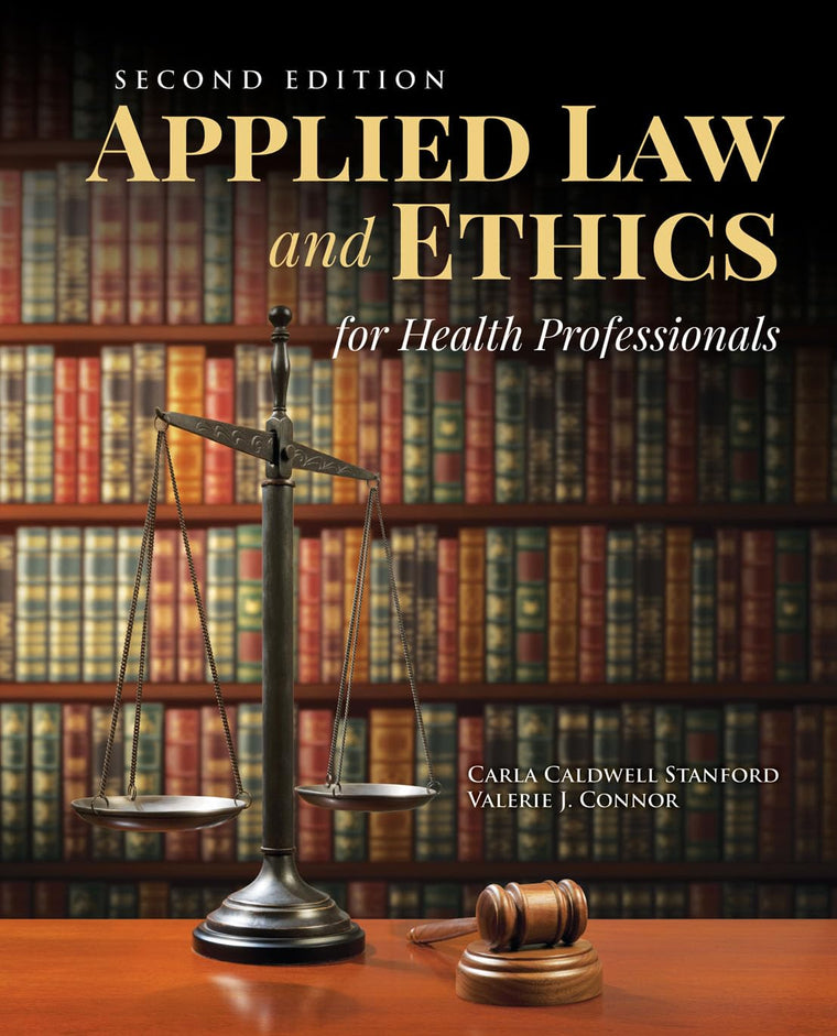 Applied Law & Ethics for Health Professionals: .