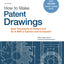 How to Make Patent Drawings: Save Thousands of Dollars and Do It With a Camera and Computer!
