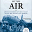 Masters of the Air: America's Bomber Boys Who Fought the Air