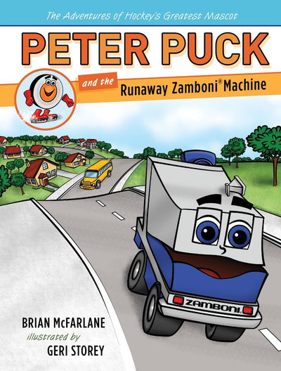 Peter Puck and the Runaway Zamboni Machine (Adv. Hockey's Greatest Mascot)