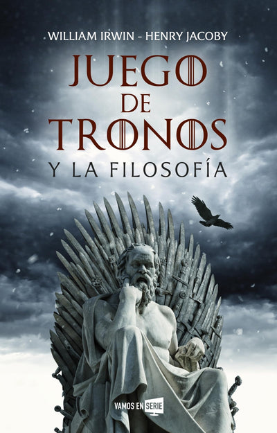 Juego de tronos y la filosofía (Spanish Edition)
