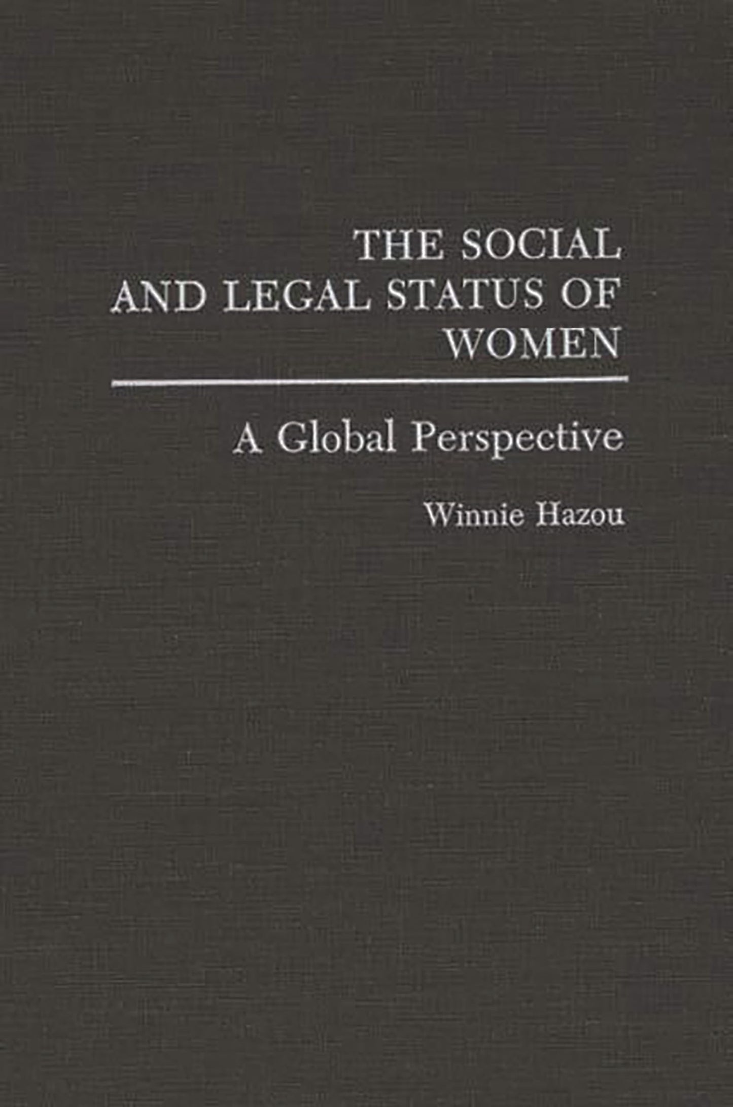 The Social and Legal Status of Women: A Global Perspective