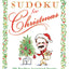Will Shortz Presents Sudoku for Christmas: 300 Easy to Hard Puzzles
