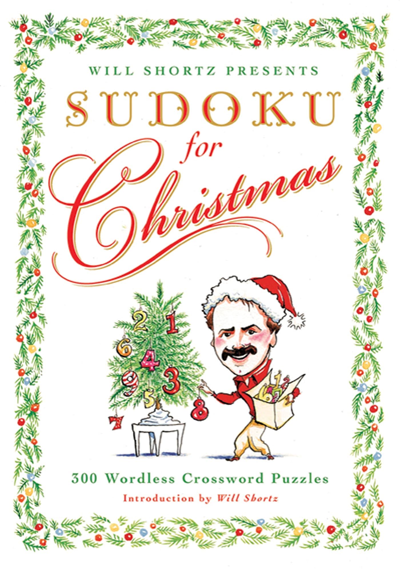 Will Shortz Presents Sudoku for Christmas: 300 Easy to Hard Puzzles