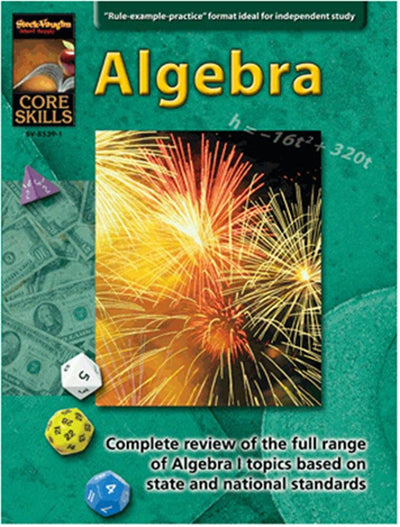 Steck-Vaughn Core Skills: Mathematics: Student Edition Grades 6 - 9 Algebra, Math Review and Algebra