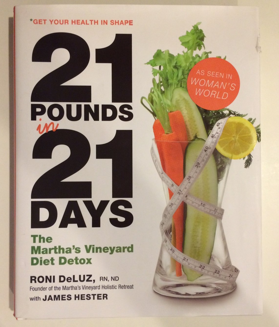 21 Pounds in 21 Days: The Martha's Vineyard Diet Detox
