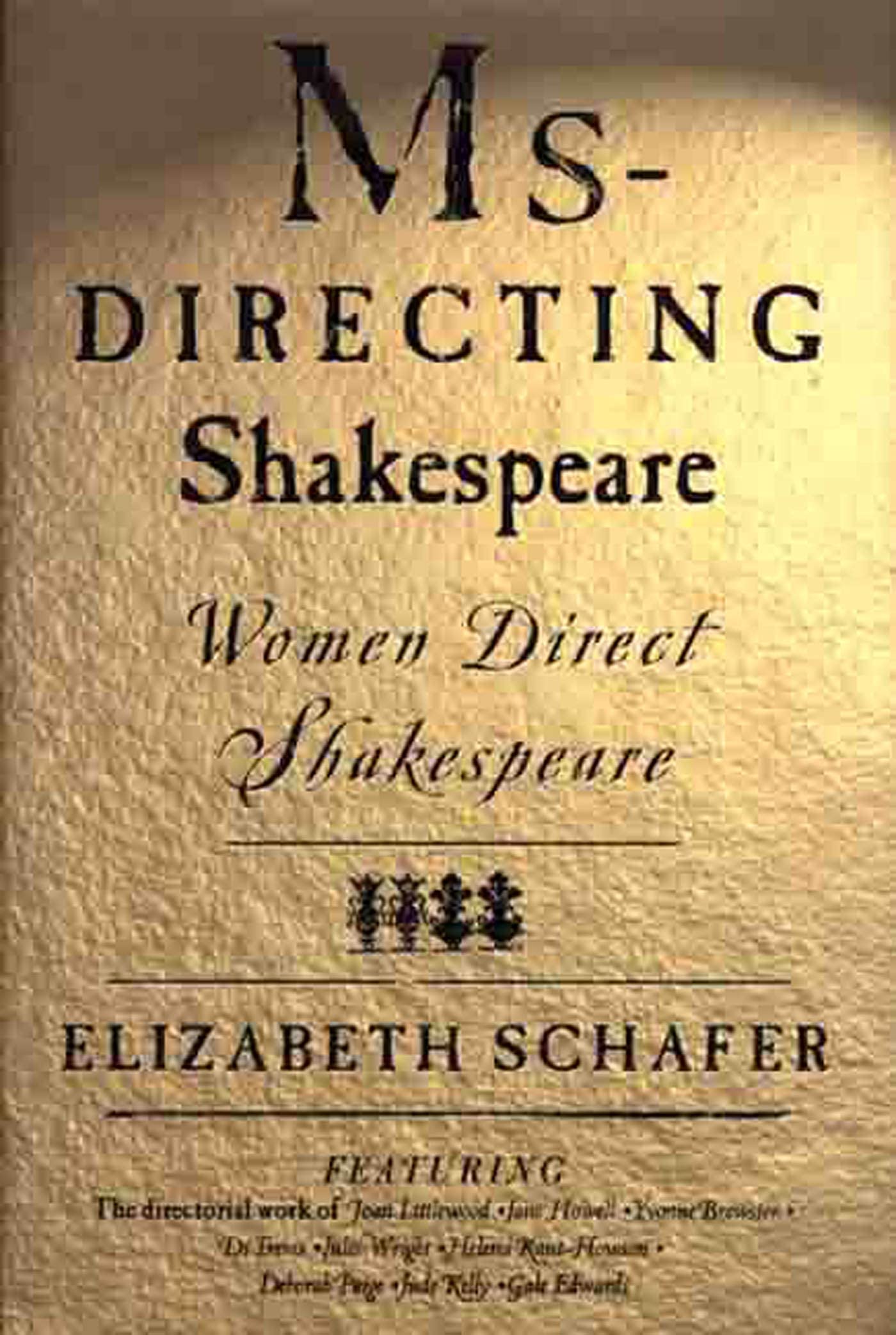 Ms-Directing Shakespeare: Women Direct Shakespeare