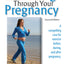 Exercising Through Your Pregnancy