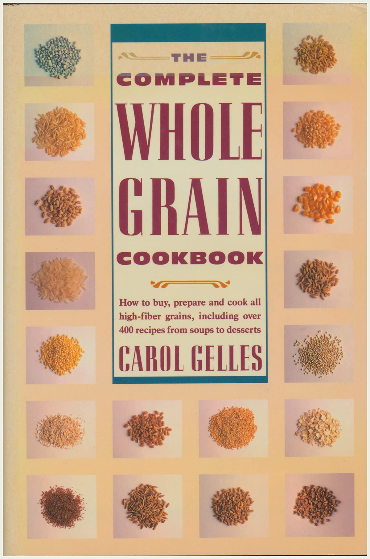 The Complete Whole Grain Cookbook