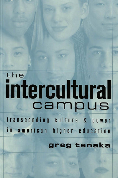 The Intercultural Campus: Transcending Culture and Power in American Higher Education (Counterpoints)