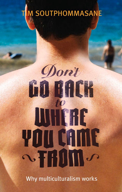 Don't Go Back to Where You Came From