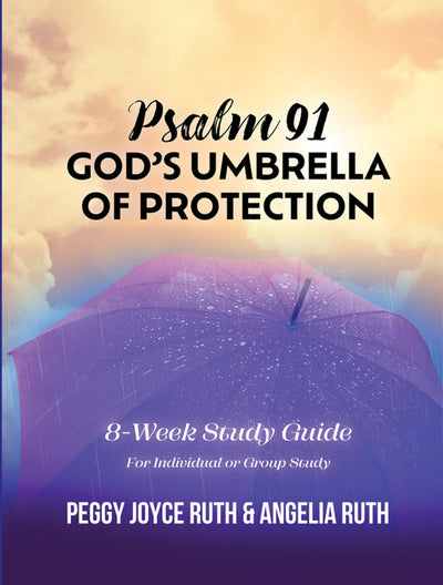 STUDY GUIDE Psalm 91 - God's Umbrella of Protection