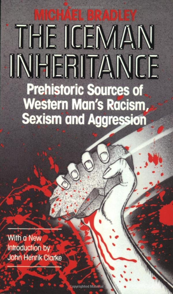The Iceman Inheritance: Prehistoric Sources of Western Man's