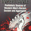 The Iceman Inheritance: Prehistoric Sources of Western Man's Racism, Sexism and Aggression