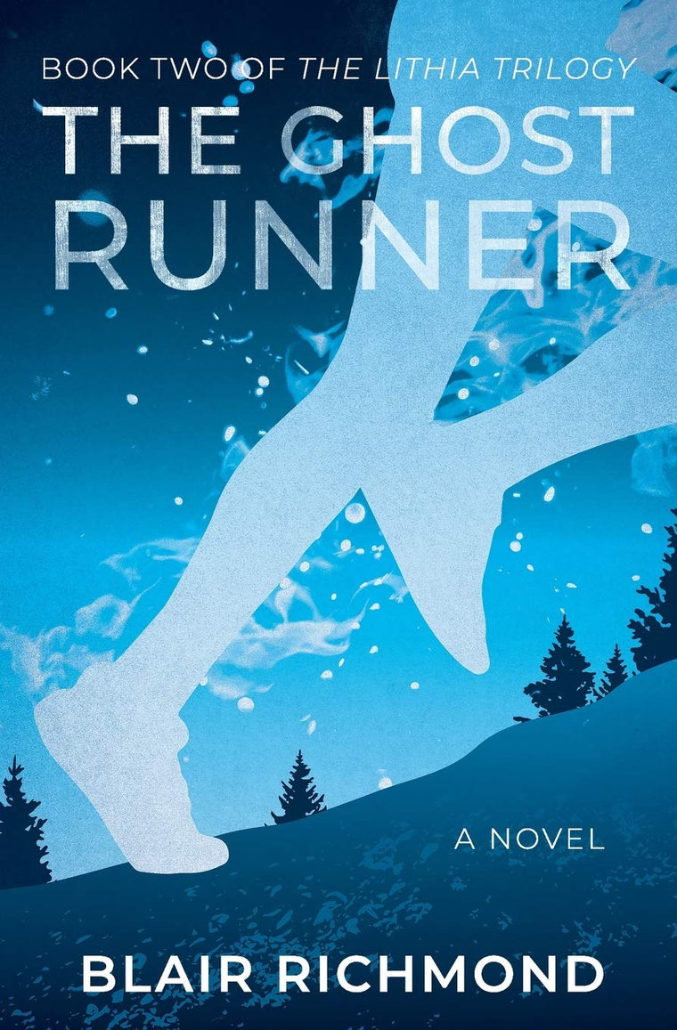 The Ghost Runner: The Lithia Trilogy, Book 2