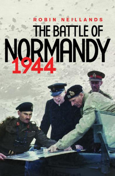 The Battle of Normandy: 1944 The Final Verdict