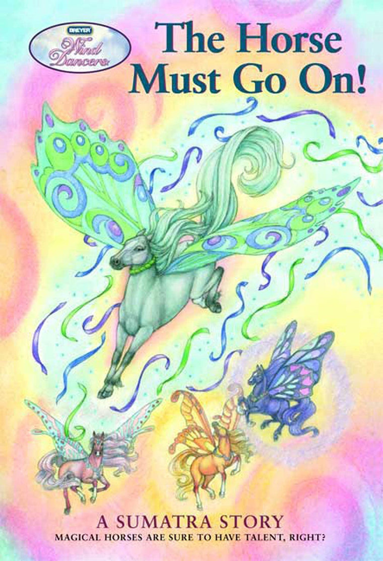 The Horse Must Go On: A Sumatra Story (Wind Dancers, 3)