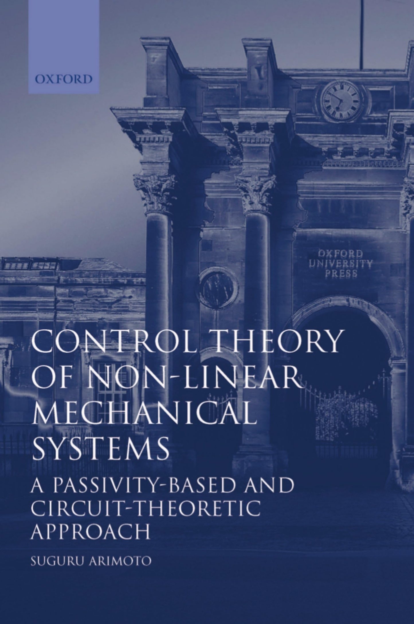Control Theory of Non-linear Mechanical Systems: A Passivity-based and Circuit-theoretic Approach (Oxford Engineering Science Series)