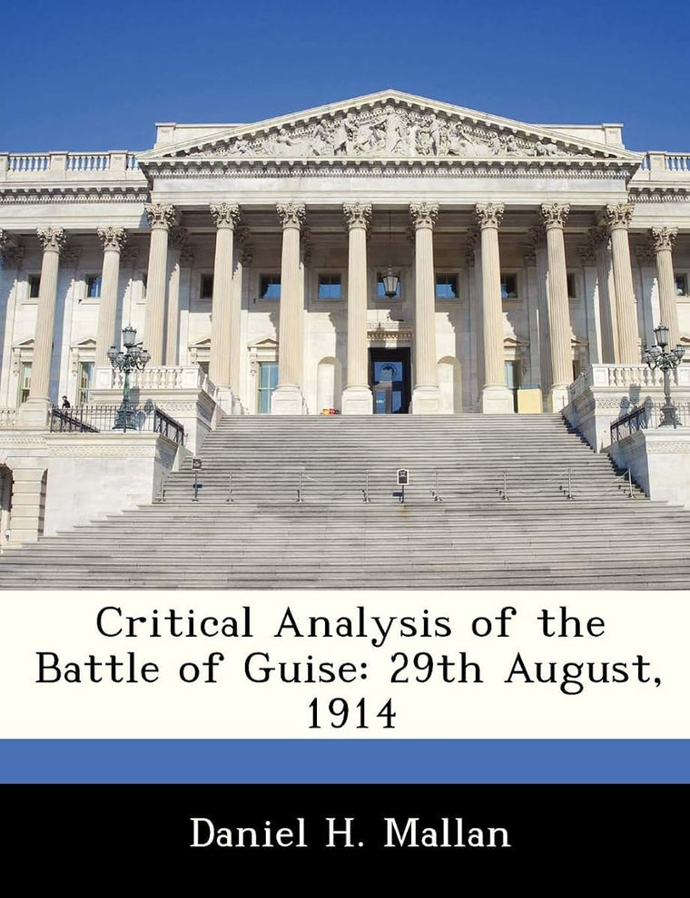 Critical Analysis of the Battle of Guise: 29th August, 1914