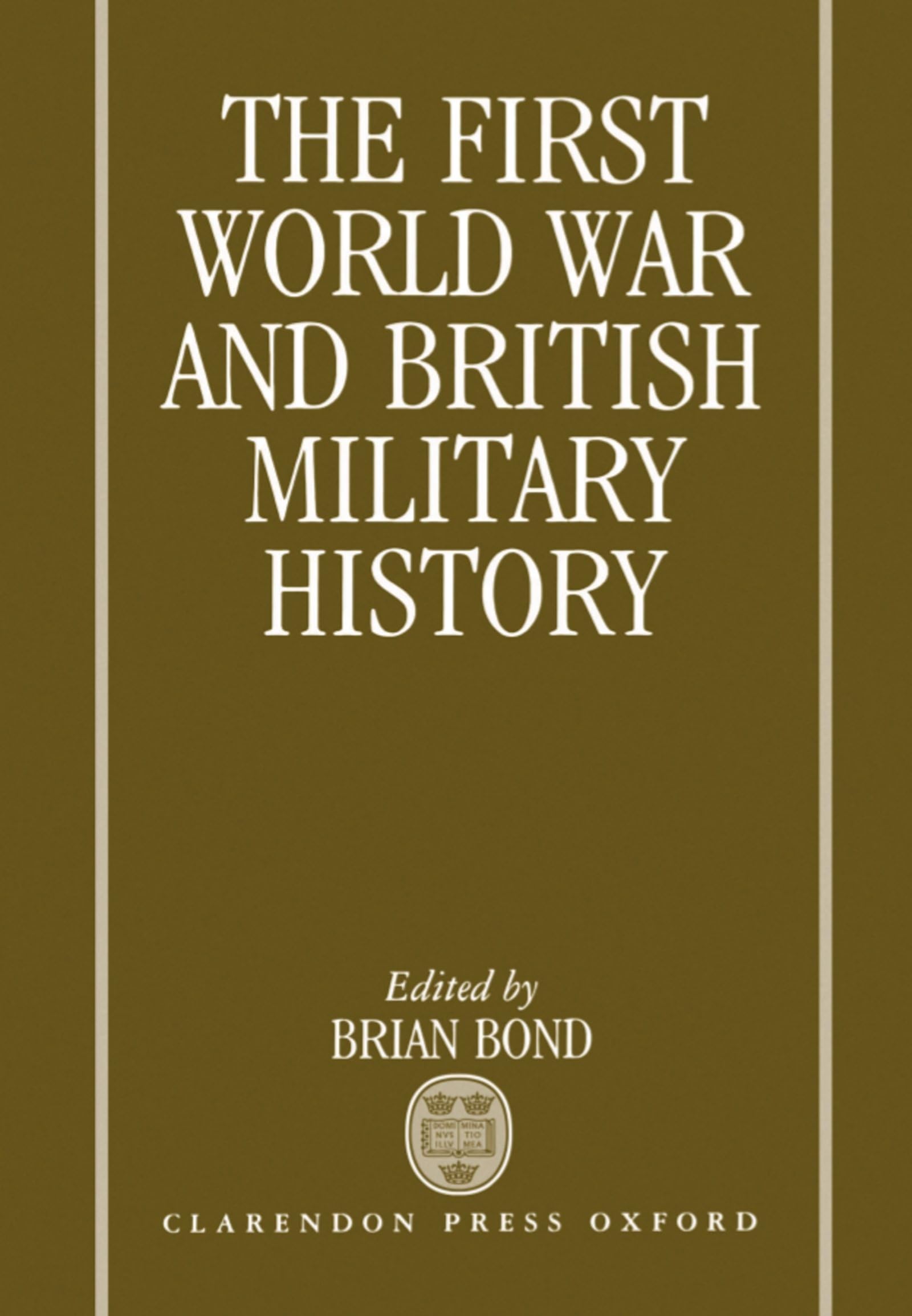 The First World War and British Military History