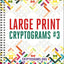 Large Print Cryptograms #3 by Cryptograms.org