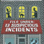 File Under: 13 Suspicious Incidents (All the Wrong Questions