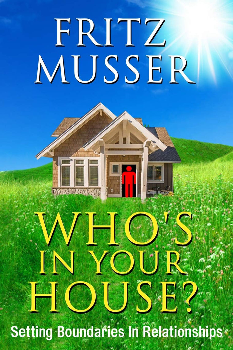 Who's In Your House?: Setting Boundaries In Relationships