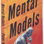 Mental Models: 30 Thinking Tools that Separate the Average From the Exceptional. Improved Decision-Making, Logical Analysis, and Problem-Solving. (Mental Models for Better Living)