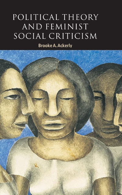 Political Theory and Feminist Social Criticism (Contemporary Political Theory)