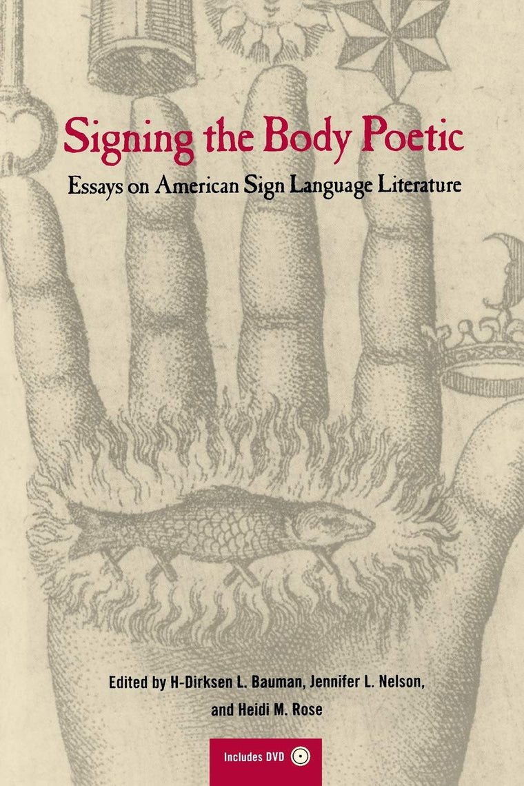 Signing the Body Poetic: Essays on American Sign Language Literature