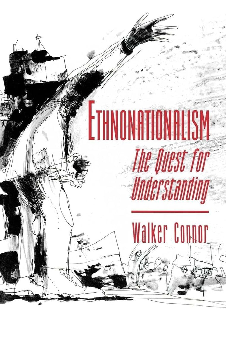 Ethnonationalism by Connor, Walker
