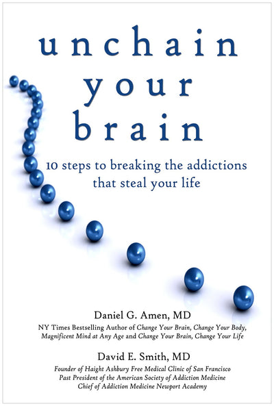 Unchain Your Brain by Daniel G. Amen (Paperback)