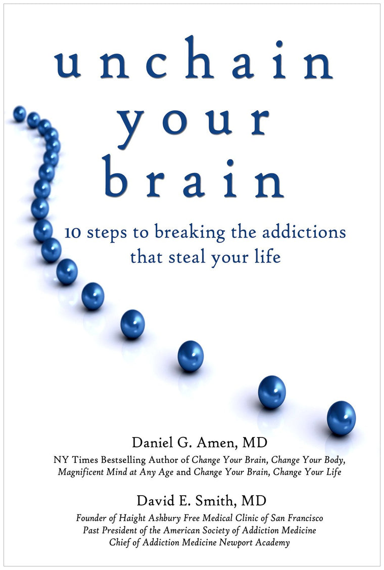 Unchain Your Brain by Daniel G. Amen (Paperback)